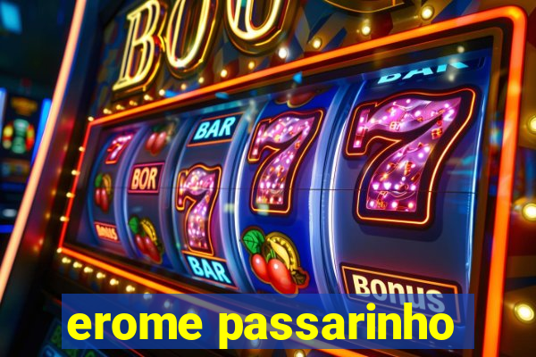 erome passarinho